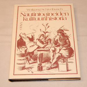 Wolfgang Schivelbusch Nautintoaineiden kulttuurihistoria